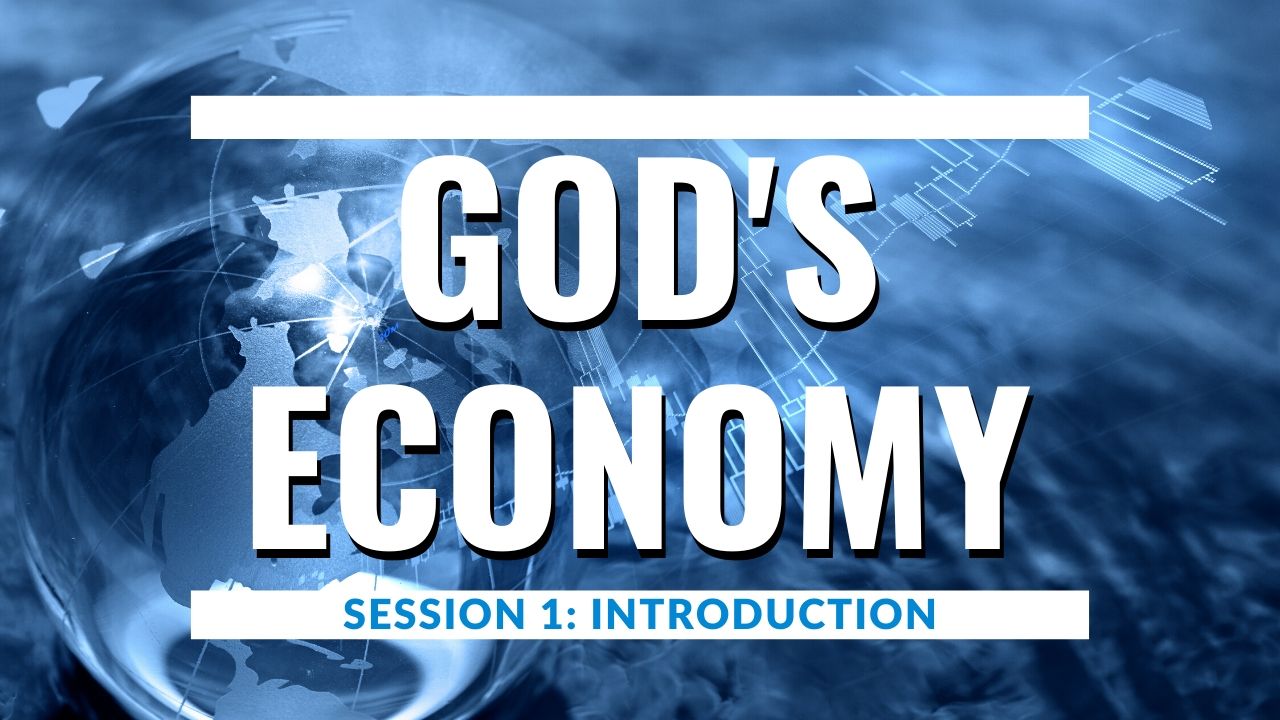 Episode 1: Introduction To God's Economy