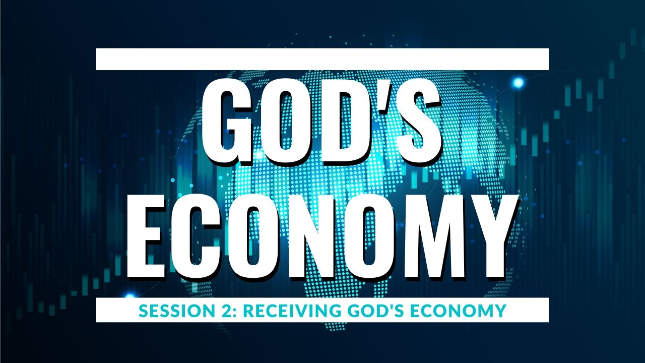 Episode 2: Receiving God's Economy