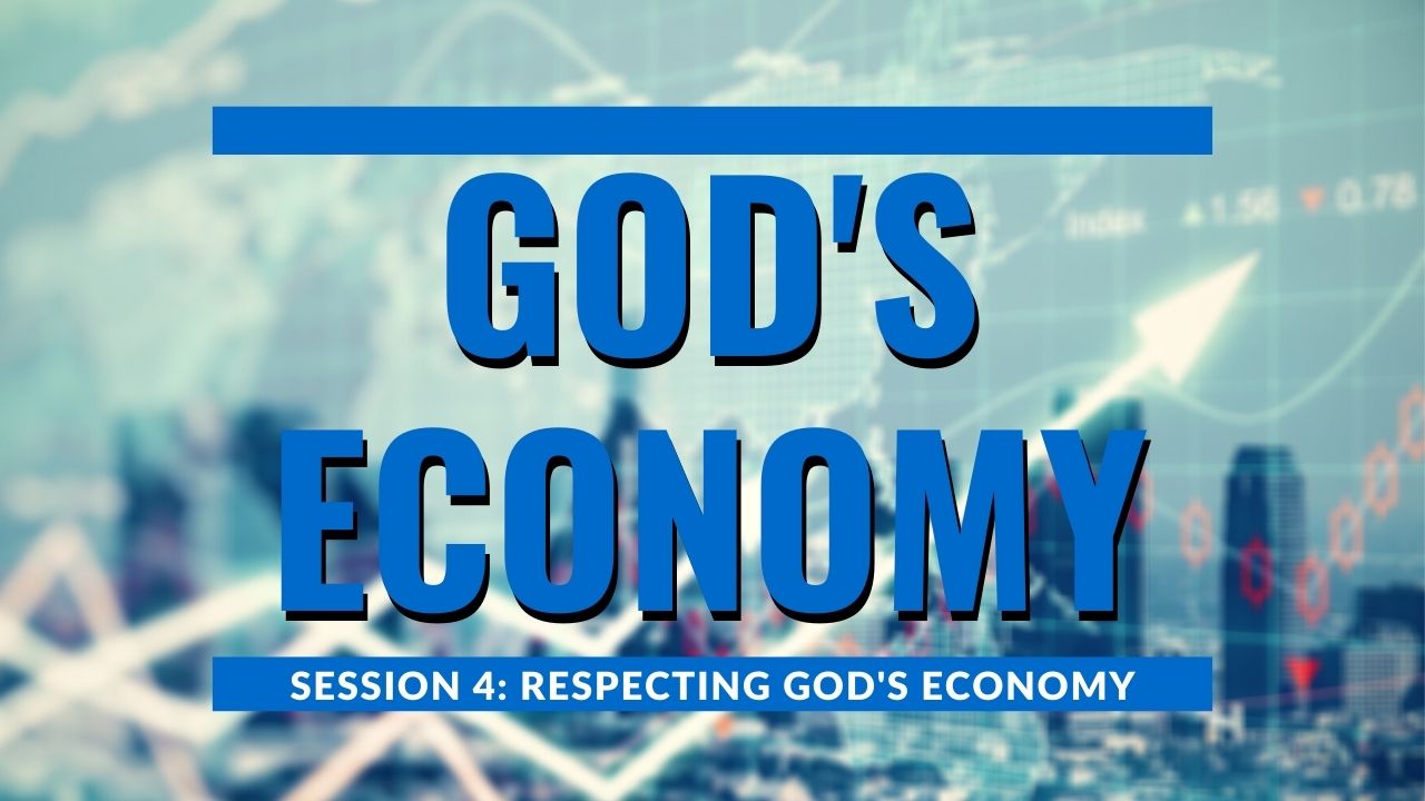 Episode 4: Respecting God's Economy