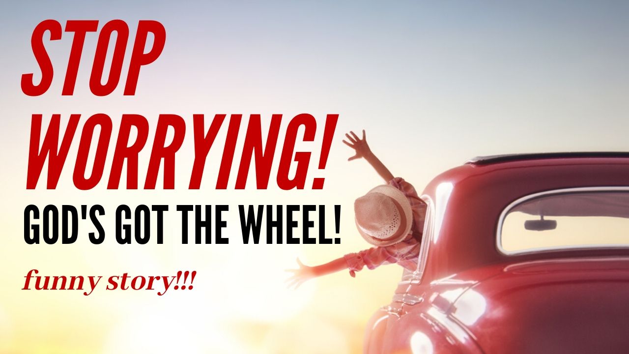 Message Moments - Sunday Live: Stop Worrying God's Got The Wheel