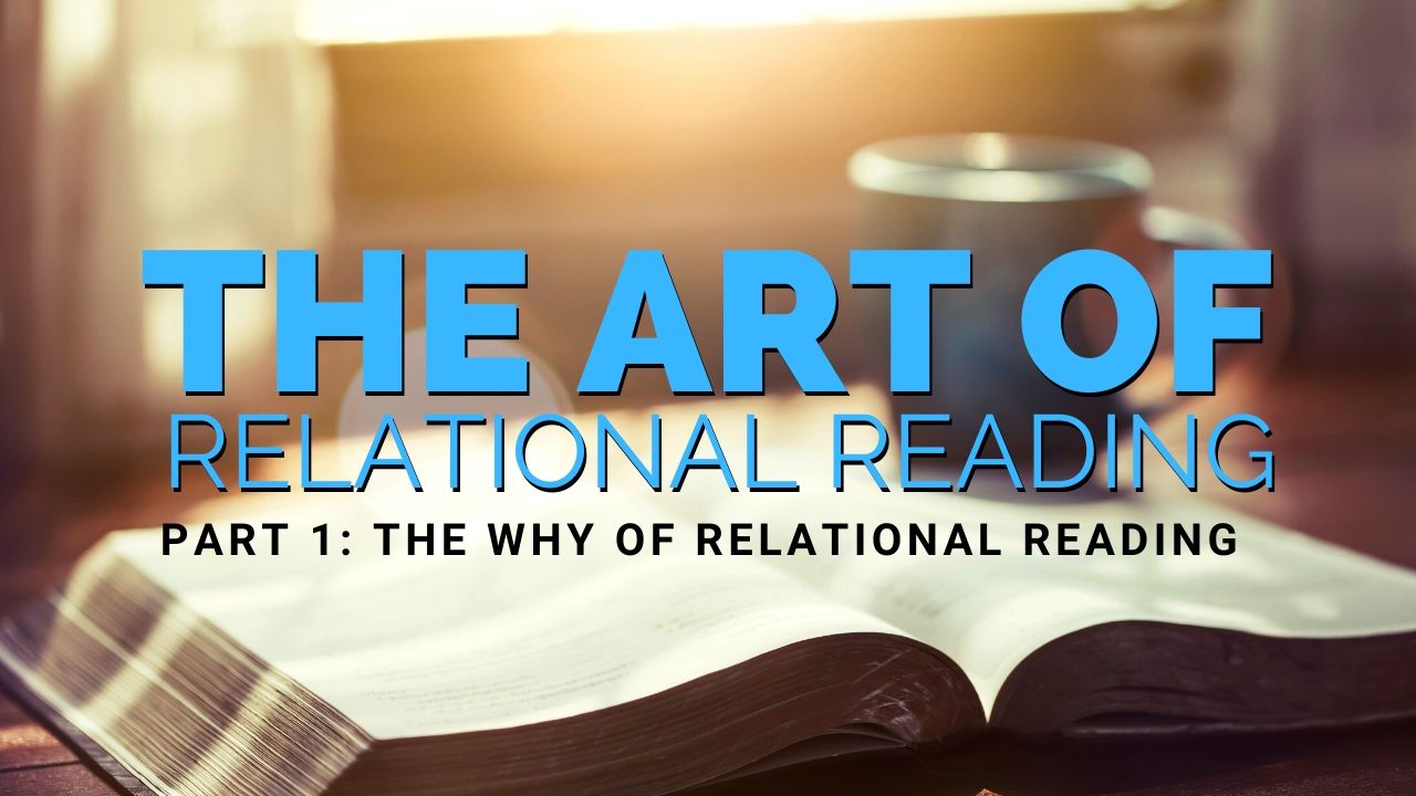 Relational Reading - Part 1: The Why Of Relational Reading